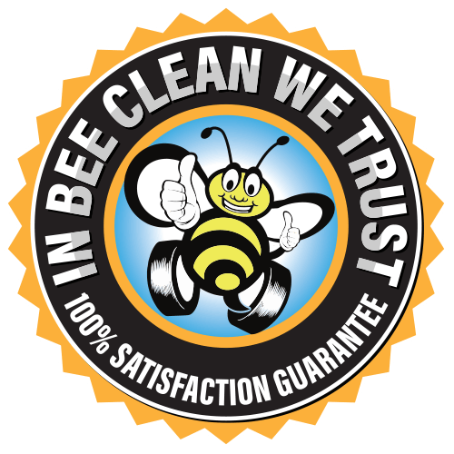 In Bee Clean We Trust — 100% Satisfaction Guarantee